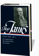 Novels, 1903-1911 / Henry James ; [Ross Posnock, editor].