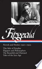 F. Scott Fitzgerald : novels and stories, 1920-1922 F. Scott Fitzgerald.