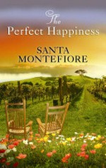 The perfect happiness / Santa Montefiore.