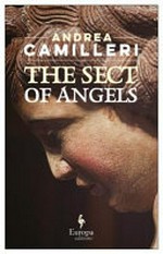 The sect of angels / Andrea Camilleri ; translated by Stephen Sartarelli.