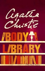 The body in the library : a Miss Marple mystery / Agatha Christie.
