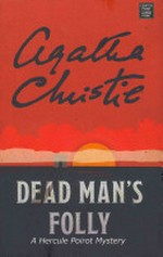 Dead man's folly : a Hercule Poirot mystery / Agatha Christie.