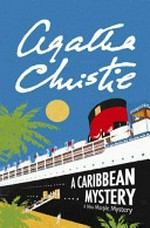 A Caribbean mystery : a Miss Marple mystery / Agatha Christie.