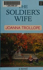 The soldier's wife / Joanna Trollope.