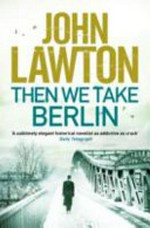 Then we take Berlin / John Lawton.