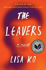 The leavers : a novel / Lisa Ko.