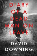 Diary of a dead man on leave / David Downing.