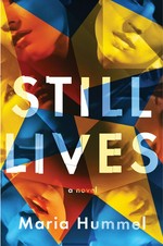 Still Lives: a novel / Maria Hummel.
