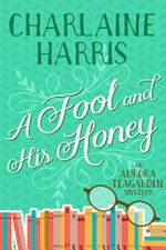 A fool and his money / Charlaine Harris.