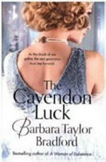 The Cavendon luck / Barbara Taylor Bradford.