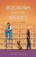 Bookish and the beast / by Ashley Poston.