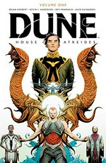 Dune. written by Brian Herbert & Kevin J. Anderson ; illustrated by Dev Pramanik ; lettered by Ed Dukeshire ; colored by Alex Guimarães . Volume one / House Atreides.