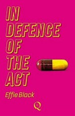 In defence of the act / Effie Black.