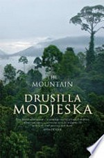 The mountain / Drusilla Modjeska.