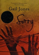 Sorry / Gail Jones.
