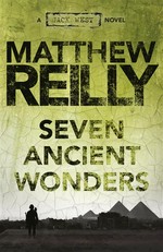 Seven ancient wonders: Matthew Reilly.