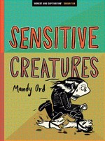 Sensitive creatures / Mandy Ord.