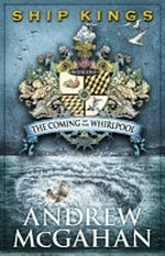 The coming of the whirlpool / Andrew McGahan.