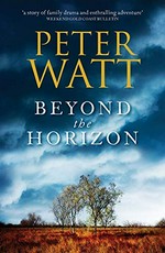 Beyond the horizon / Peter Watt.