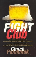 Fight Club: a novel / by Chuck Palahniuk.