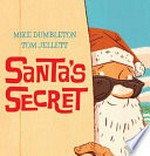 Santa's secret / Mike Dumbleton, Tom Jellet.