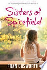 Sisters of Spicefield / Fran Cusworth.