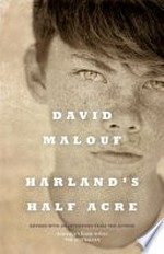 Harland's half acre / David Malouf.