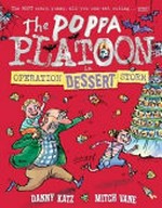 The Poppa Platoon in Operation Dessert Storm / Danny Katz ; illustrated by Mitch Vane.