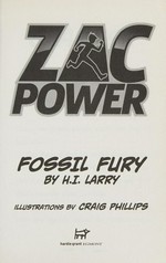 Fossil fury / by H. I. Larry ; illustrations by Craig Phillips.