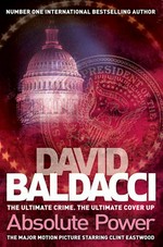 Absolute power: David Baldacci.