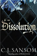 Dissolution: C.J. Sansom.