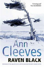 Raven black: Ann Cleeves.