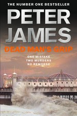 Dead man's grip: Peter James.