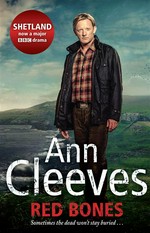 Red bones: Ann Cleeves.