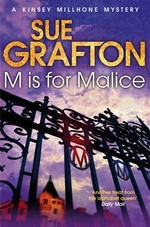 "M" is for malice: Sue Grafton.