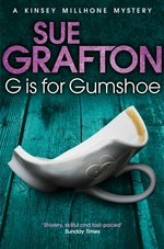 G is for gumshoe: Sue Grafton.