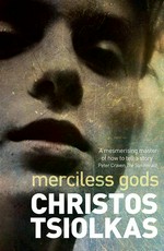 Merciless gods: Christos Tsiolkas.
