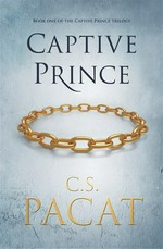 Captive prince: C S Pacat.
