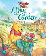 A day in the garden / written by Catherine Hapka ; illustrations by Federico Mancuso ; painted by Alessia Pastorello.
