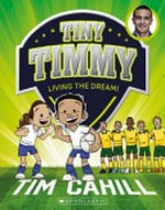 Living the dream! / Tim Cahill ; illustrated by Heath McKenzie.