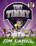 Kids' world cup / Tim Cahill; illustrated by Heath McKenzie.