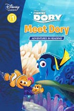 Meet Dory / illustrations by the Disney Storybook Art Team.