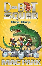 Dino Corp / Mac Park ; illustrated by James Hart.