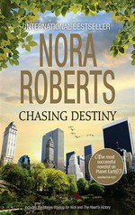 Chasing destiny: Nora Roberts.