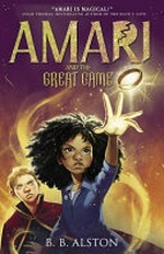 Amari and the Great Game / B.B. Alston.