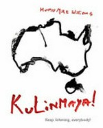 Kulinmaya! Keep listening, everybody! / Mumu Mike Williams ; English translation by Linda Rive.
