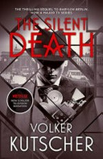 The silent death / Volker Kutscher.
