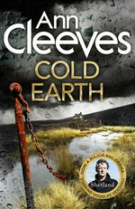 Cold earth: Ann Cleeves.