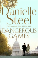 Dangerous games: Danielle Steel.