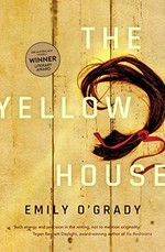 The yellow house / Emily O'Grady.